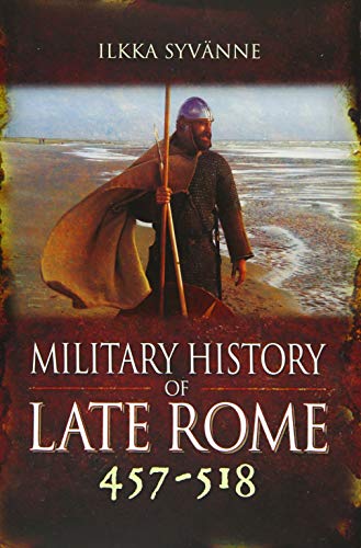 Beispielbild fr Military History of Late Rome 457-518 zum Verkauf von WorldofBooks