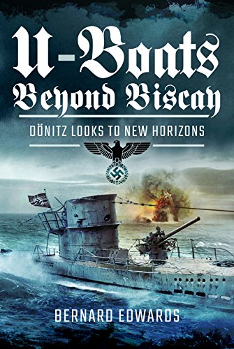 Beispielbild fr U-Boats Beyond Biscay: Dönitz Looks to New Horizons zum Verkauf von AwesomeBooks