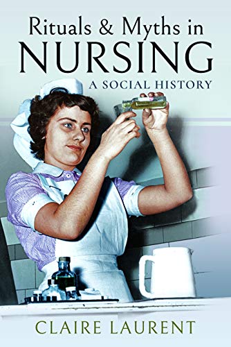 Imagen de archivo de Rituals &amp; Myths in Nursing a la venta por Blackwell's