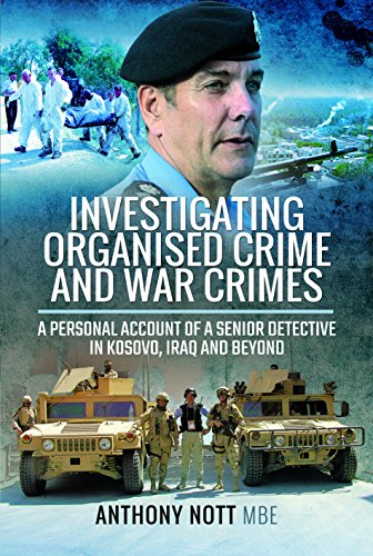 Imagen de archivo de Investigating Organised Crime and War Crimes: A Personal Account of a Senior Detective in Kosovo, Iraq and Beyond a la venta por WorldofBooks