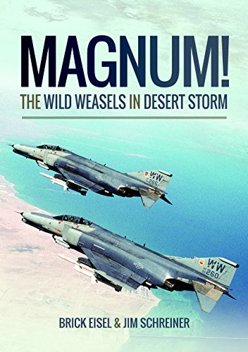 Beispielbild fr Magnum! The Wild Weasels in Desert Storm: The Elimination of Iraq's Air Defence zum Verkauf von Books From California