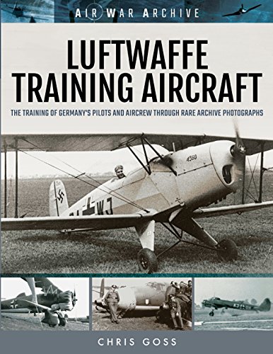 Beispielbild fr Luftwaffe Training Aircraft: The Training of Germany's Pilots and Aircrew Through Rare Archive Photographs (Air War Archive) zum Verkauf von BooksRun