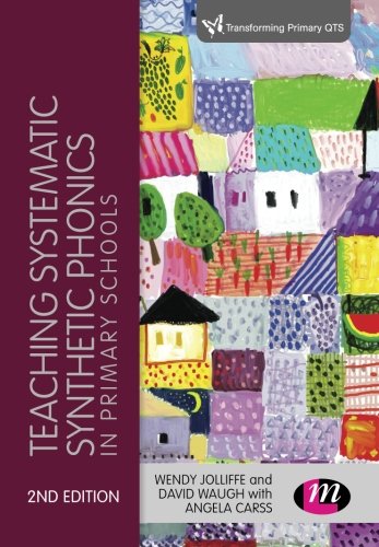Beispielbild fr Teaching Systematic Synthetic Phonics in Primary Schools (Transforming Primary QTS Series) zum Verkauf von WorldofBooks