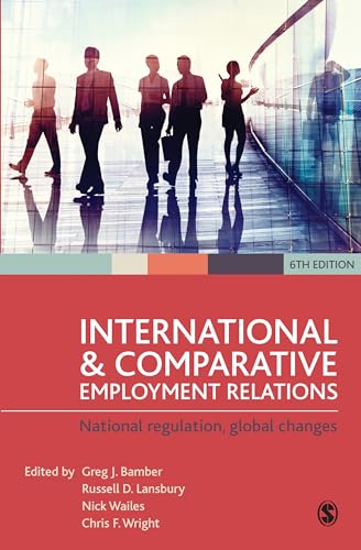 Stock image for International and Comparative Employment Relations: National Regulation, Global Changes for sale by One Planet Books