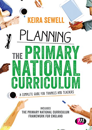 9781473912236: Planning the Primary National Curriculum: A complete guide for trainees and teachers