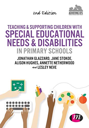 Beispielbild fr Teaching and Supporting Children with Special Educational Needs and Disabilities in Primary Schools (Achieving QTS Series) zum Verkauf von Henffordd Books