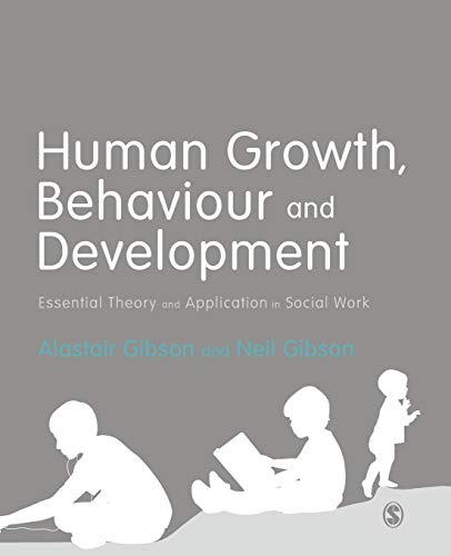 Imagen de archivo de Human Growth, Behaviour and Development: Essential Theory and Application in Social Work a la venta por Zoom Books Company