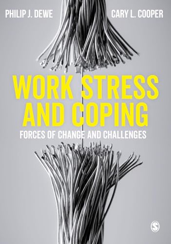 9781473915701: Work Stress and Coping: Forces of Change and Challenges
