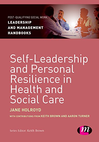 Imagen de archivo de Self-Leadership and Personal Resilience in Health and Social Care (Post-Qualifying Social Work Leadership and Management Handbooks) a la venta por Books Puddle