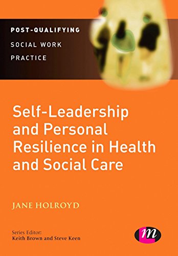Imagen de archivo de Self-Leadership and Personal Resilience in Health and Social Care (Post-Qualifying Social Work Leadership and Management Handbooks) a la venta por Anybook.com