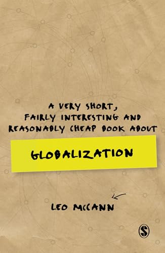 9781473919105: A Very Short, Fairly Interesting and Reasonably Cheap Book about Globalization (Very Short, Fairly Interesting & Cheap Books)
