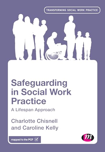 9781473919549: Safeguarding in Social Work Practice: A Lifespan Approach (Transforming Social Work Practice Series)