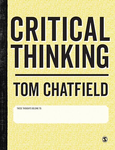 9781473947146: Critical Thinking: Your Guide to Effective Argument, Successful Analysis and Independent Study