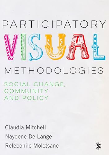 9781473947306: Participatory Visual Methodologies: Social Change, Community and Policy