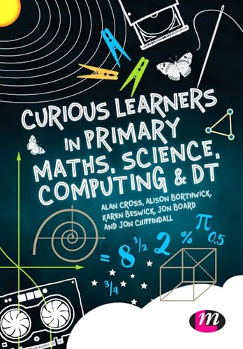 Stock image for Curious Learners in Primary Maths, Science, Computing and Dt for sale by ThriftBooks-Dallas