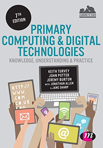 Imagen de archivo de Primary Computing and Digital Technologies: Knowledge, Understanding and Practice (Achieving QTS Series) a la venta por HPB-Red