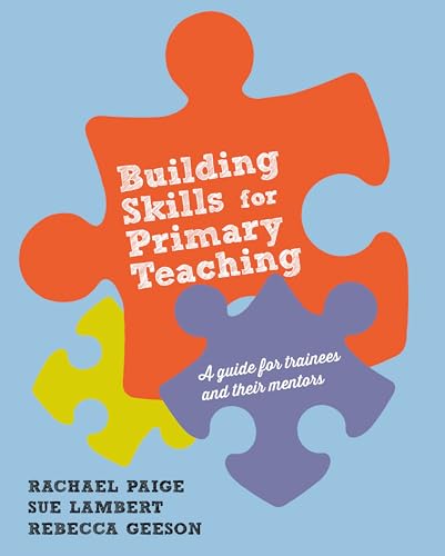 Stock image for Building Skills for Effective Primary Teaching for sale by WorldofBooks