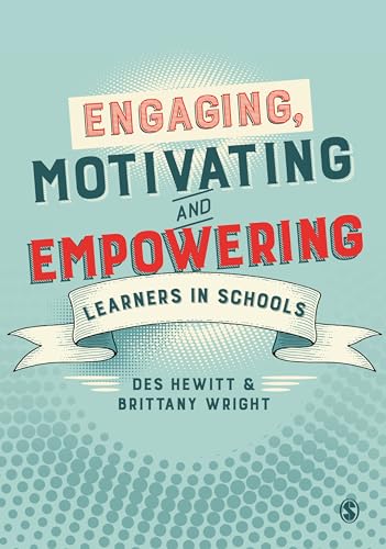 9781473995048: Engaging, Motivating and Empowering Learners in Schools