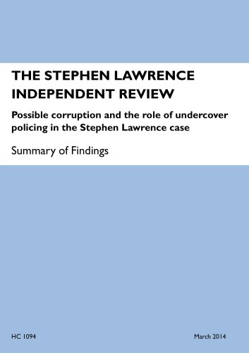 9781474100526: The Stephen Lawrence Independent Review: possible corruption and the role of undercover policing in the Stephen Lawrence case, summary of findings: 2013-14 1094 (House of Commons Papers)