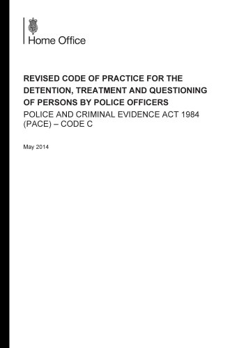 9781474104333: Police and Criminal Evidence Act 1984: code C: revised code of practice for the detention, treatment and questioning of persons by police officers