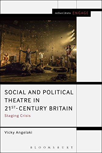 Imagen de archivo de Social and Political Theatre in 21st-Century Britain: Staging Crisis (Methuen Drama Engage) a la venta por WorldofBooks