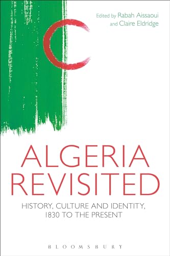 9781474221030: Algeria Revisited: History, Culture and Identity
