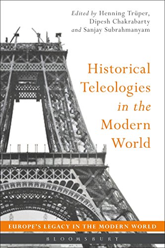 Beispielbild fr Historical Teleologies in the Modern World (Europe's Legacy in the Modern World) zum Verkauf von AwesomeBooks