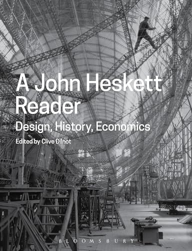 Stock image for A John Heskett Reader: Design, History, Economics for sale by Pearlydewdrops