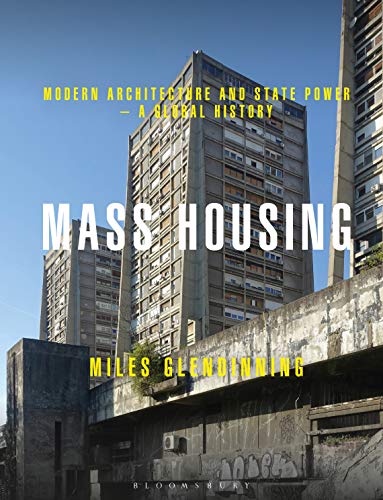 Stock image for Mass Housing: Modern Architecture and State Power ? a Global History for sale by The Compleat Scholar