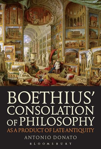 Stock image for BoethiusTM Consolation of Philosophy as a Product of Late Antiquity for sale by Chiron Media