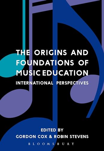 Imagen de archivo de The Origins and Foundations of Music Education International Perspectives a la venta por Basi6 International