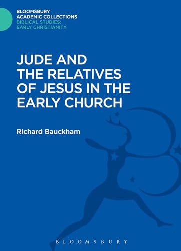 9781474230469: Jude and the Relatives of Jesus in the Early Church (Bloomsbury Academic Collections: Biblical Studies)