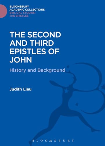 Imagen de archivo de The Second and Third Epistles of John: History and Background a la venta por St Philip's Books, P.B.F.A., B.A.