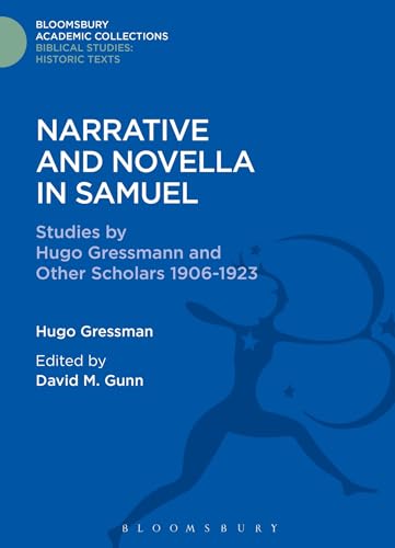 9781474231688: Narrative and Novella in Samuel: Studies by Hugo Gressmann and Other Scholars 1906-1923 (The Library of Hebrew Bible/Old Testament Studies)
