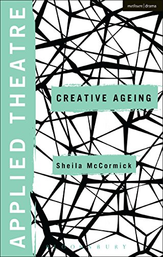 Stock image for Applied Theatre: Creative Ageing for sale by Revaluation Books