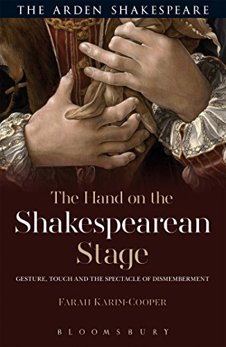 Imagen de archivo de The Hand on the Shakespearean Stage: Gesture, Touch and the Spectacle of Dismemberment (Paperback or Softback) a la venta por BargainBookStores