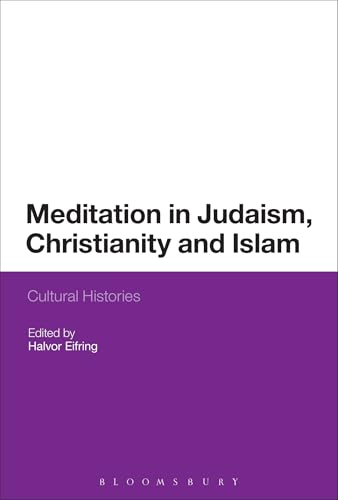 9781474234634: Meditation in Judaism, Christianity and Islam: Cultural Histories