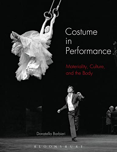 9781474236874: Costume in Performance: Materiality, Culture, and the Body