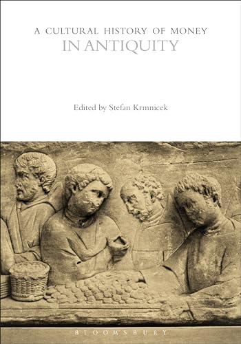 Stock image for A Cultural History of Money in Antiquity Format: Hardback for sale by INDOO