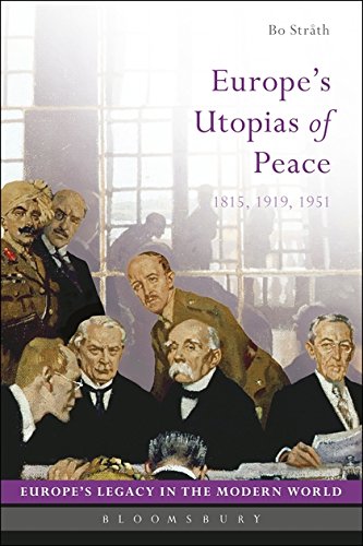 Imagen de archivo de Europe's Utopias of Peace: 1815, 1919, 1951 a la venta por Revaluation Books