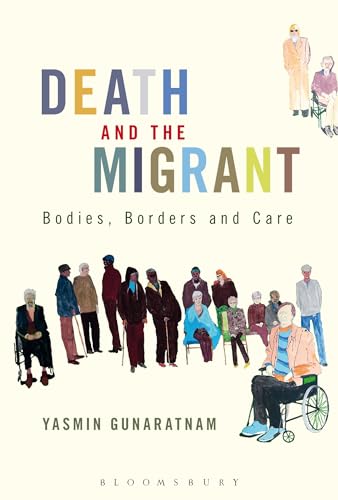 Beispielbild fr Death and the Migrant: Bodies, Borders and Care zum Verkauf von Reuseabook