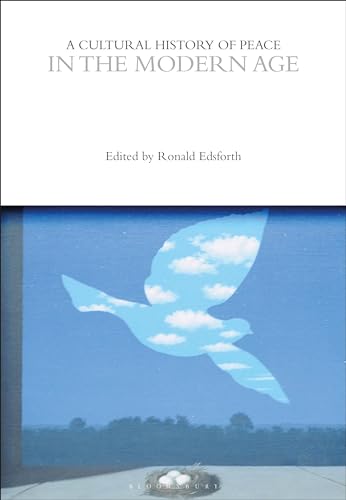 Stock image for A Cultural History of Peace in the Modern Age Format: Hardback for sale by INDOO