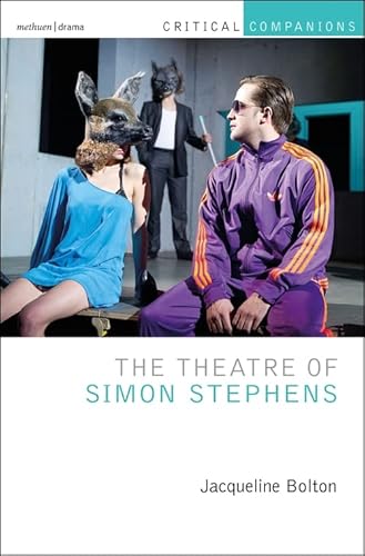 9781474238649: The Theatre of Simon Stephens
