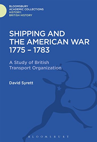 9781474241335: Shipping and the American War 1775-83: A Study of British Transport Organization (History: Bloomsbury Academic Collections)