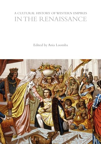 9781474242608: A Cultural History of Western Empires in the Renaissance