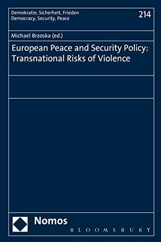 9781474243100: European Peace and Security Policy: Transnational Risks of Violence (Democracy, Security, Peace, 214)