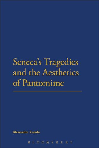 Imagen de archivo de Seneca's Tragedies and the Aesthetics of Pantomime a la venta por Chiron Media