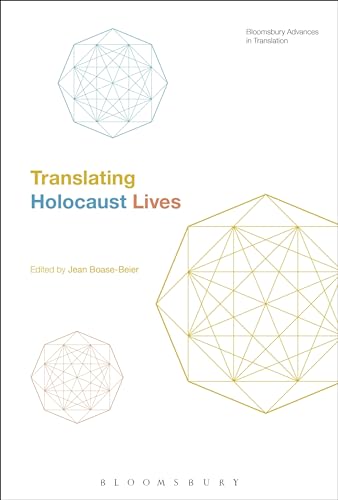 Imagen de archivo de Translating Holocaust Lives Bloomsbury Advances in Translation a la venta por PBShop.store US