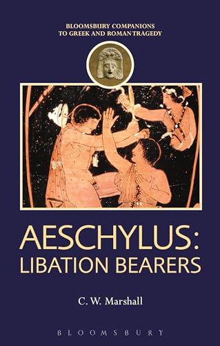 Stock image for Aeschylus Libation Bearers Companions to Greek and Roman Tragedy for sale by PBShop.store US