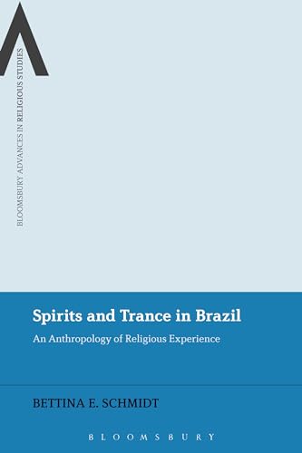 Beispielbild fr Spirits and Trance in Brazil : An Anthropology of Religious Experience zum Verkauf von Better World Books